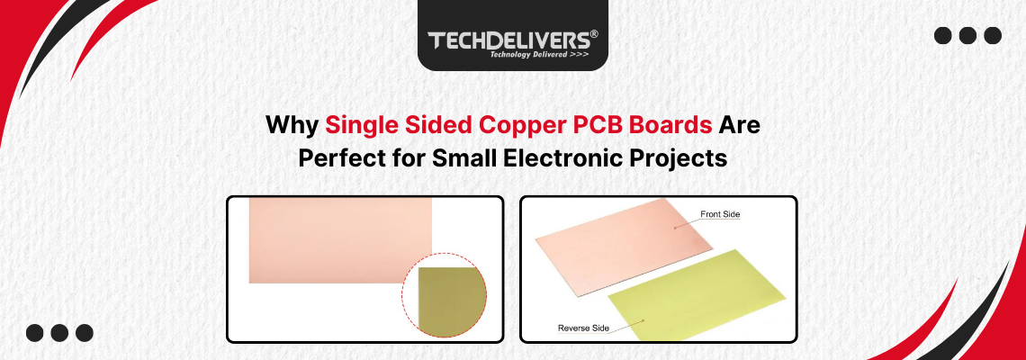 Why Single Sided Copper PCB Boards Are Perfect for Small Electronic Projects