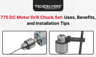 775 DC Motor Drill Chuck Set: Uses, Benefits, and Installation Tips