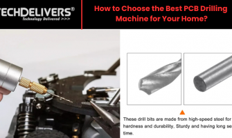 How to Choose the Best PCB Drilling Machine​ for Your Home?