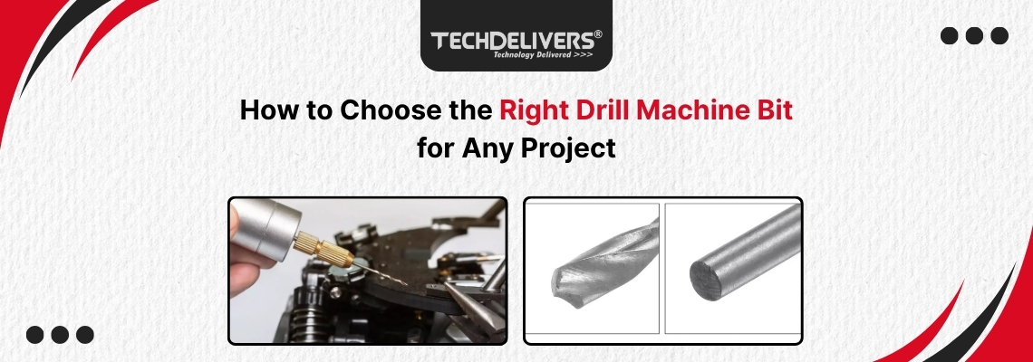 How to Choose the Right Drill Machine Bit for Any Project